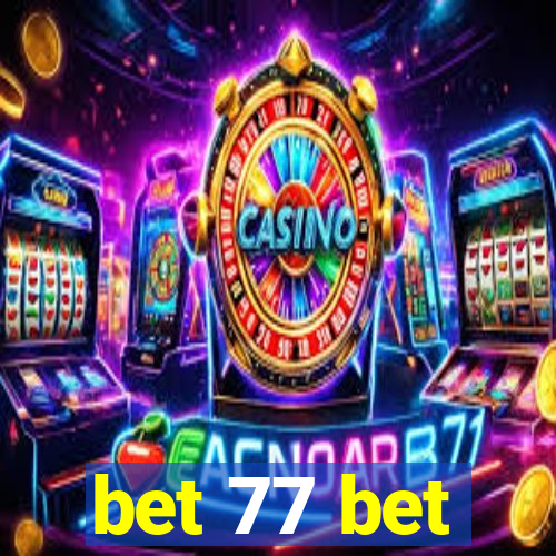 bet 77 bet